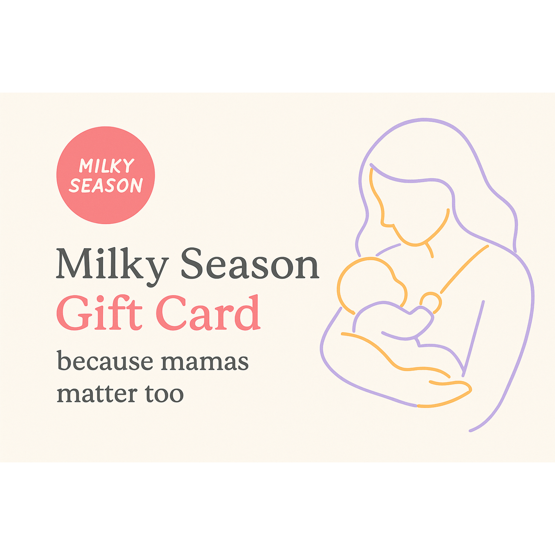 Milky Season digital gift card for nursing moms to shop breastfeeding tops and postpartum clothing.
